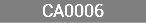 CA0006