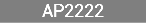 AP2222