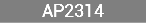 AP2314