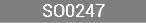 SO0247