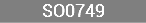 SO0749