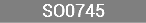 SO0745